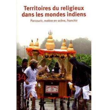 Territoires Du Religieux Dans Les Mondes Indiens