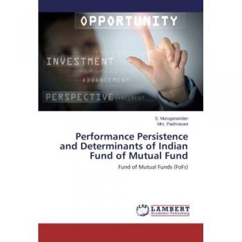 Performance Persistence and Determinants of Indian Fund of Mutual Fund