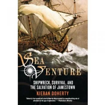 Sea Venture: Shipwreck, Survival, and the Salvation of Jamestown