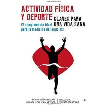 ACTIVIDAD FÍSICA Y DEPORTE. Claves para una vida sana