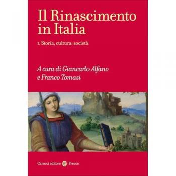 Il Rinascimento in Italia. Vol. 1: Storia, cultura, società