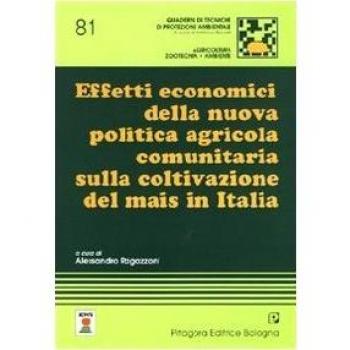 Effetti economici della nuova politica agricola comunitaria sulla coltivazione del mais in Italia