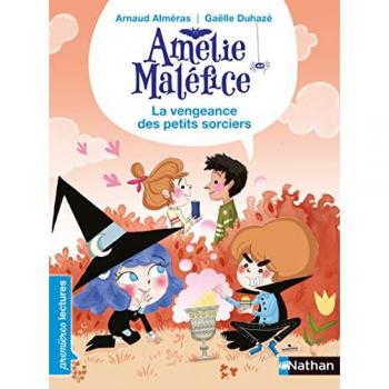 Amélie Maléfice : la vengeance des petits sorciers