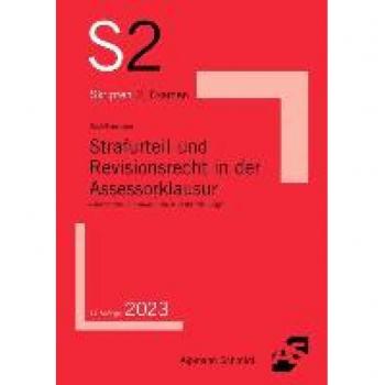 S2-Skripten: Strafurteil und Revisionsrecht in der Assessorklausur