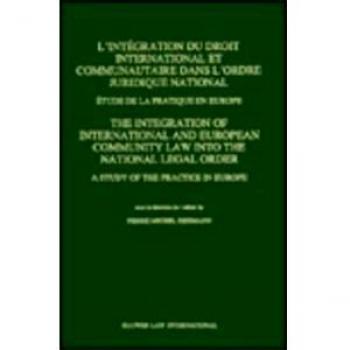 L'integration Du Droit International Et Communautaire Dans L'ordre Juridique National