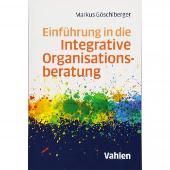 Markus Göschlberger Einführung In Die Integrative Organisationsberatung