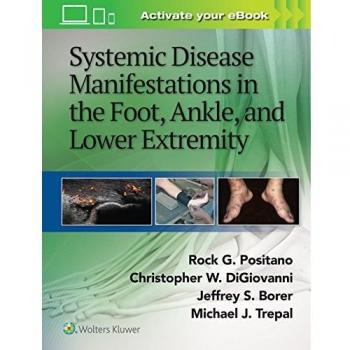 Systemic Disease Manifestations In The Foot, Ankle, And Lower Extremity