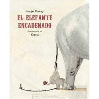 El elefante encadenado/ The Chained Elephant