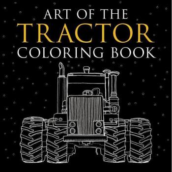 Art of the Tractor Coloring Book by Lee Klancher