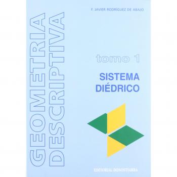 Geometría descriptiva.Tomo I. Sistema Diédrico. (Tapa blanda).