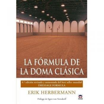 La fórmula de la doma clásica (Tapa blanda).