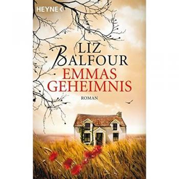 Liz Balfour Emmas Geheimnis: Roman
