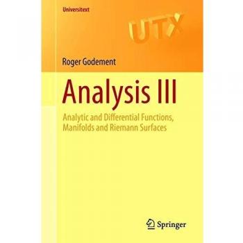 Analysis III: Analytic and Differential Functions, Manifolds and Riemann Surfaces