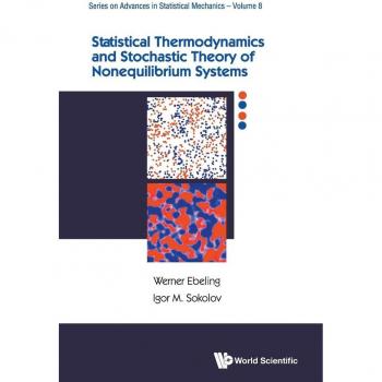 World Scientific Statistical Thermodynamics and Stochastic Theory of Nonlinear Systems Far from Equilibrium