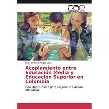 Acoplamiento entre Educación Media y Educación Superior en Colombia: Una Oportunidad para Mejorar la Calidad Educativa