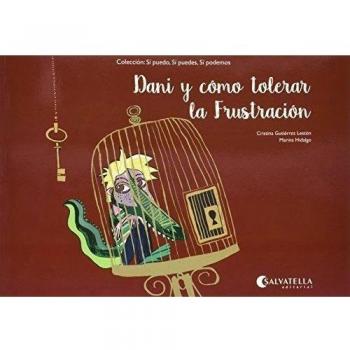 Dani y cómo tolerar la frustración