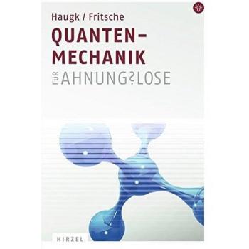 Quantenmechanik für Ahnungslose, Michael Haugk