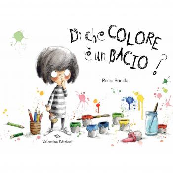 DI CHE COLORE Ã UN BACIO? EDIZ. A COLORI