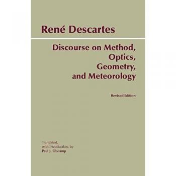 Discourse on Method, Optics, Geometry, and Meteorology