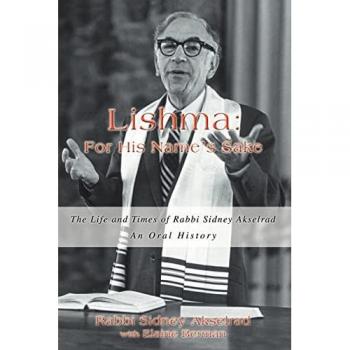 Akselrad, Rabbi Sidney: Lishma