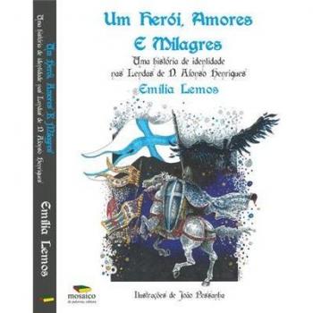 UM HERÓI, AMORES E MILAGRES: LENDAS DE D. AFONSO HENRIQUES
