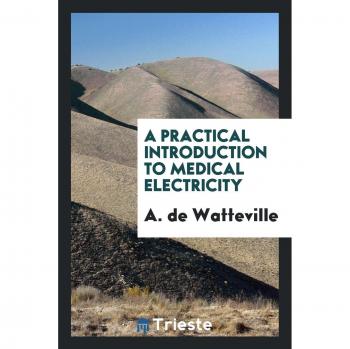A practical introduction to medical electricity