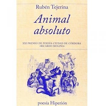 Animal absoluto: Xxi premio de poesía ciudad de córdoba 'ricardo molina' (Tapa blanda).