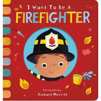 I Want to be a Firefighter