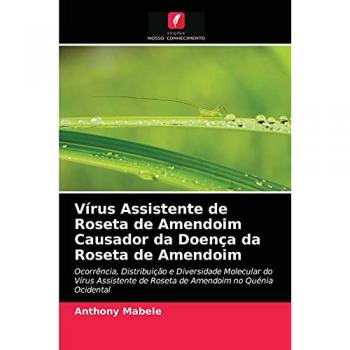 Vírus Assistente de Roseta de Amendoim Causador da Doença da Roseta de Amendoim: Ocorrência, Distribuição e Diversidade Molecular do Vírus Assistente de Roseta de Amendoim no Quénia Ocidental