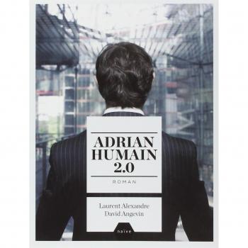 Adrian, humain 2.0