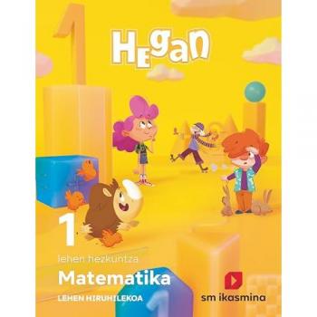 Matematika. Lehen Hezkuntza 1. Hiruhilekoetan. Hegan