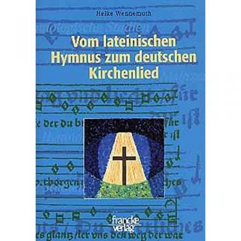 Vom lateinischen Hymnus zum deutschen Kirchenlied