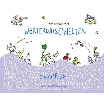Raab, Ann Cathrin Wörterwuselwelten: Ein Ausflug