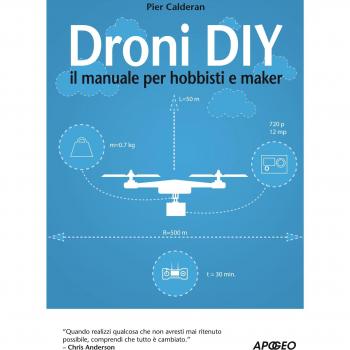 Droni DIY. Il manuale per hobbisti e maker