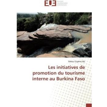 Les initiatives de promotion du tourisme interne au Burkina Faso