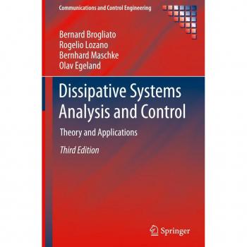 Brogliato, Bernard: Dissipative Systems Analysis and Control