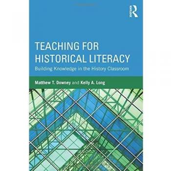 Teaching For Historical Literacy: Building Knowledge In The History Classroom (Paperback)