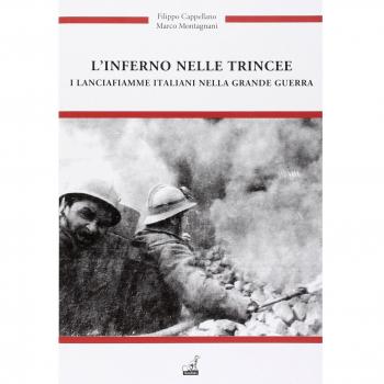 L'inferno nelle trincee. I Lancia fiamme italiani nella grande guerra