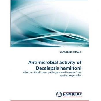 Antimicrobial activity of Decalepsis hamiltoni: effect on food borne pathogens and isolates from spoiled vegetables