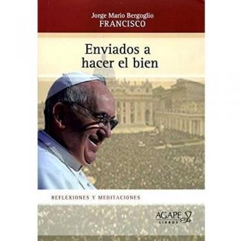 Enviados a hacer el bien