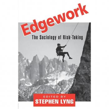 Routledge N. Y. Edgework: Sociology of Risk-Taking
