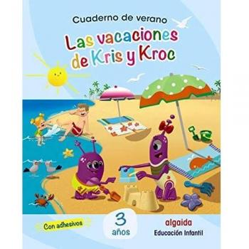 Cuaderno de Verano: Las vacaciones de Kris y Kroc. 3 años