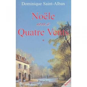 Noële aux Quatre Vents : Tome 1
