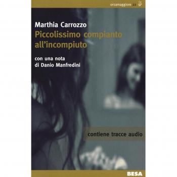 Piccolissimo compianto all'incompiuto. Con CD Audio