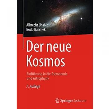 Der neue Kosmos: Einführung in die Astronomie und Astrophysik