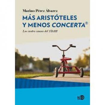 Más Aristóteles y menos Concerta.  Las cuatro causas del TDAH