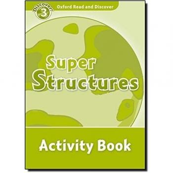 Oxford Read and Discover 3. Super Structures Activity Book
