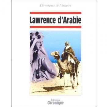 Lawrence d'Arabie (Chronique Annuelle)