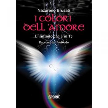 I colori dell'amore. L'infinito che è in te