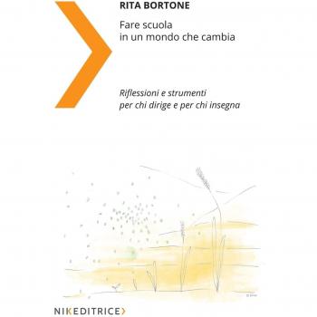 Fare scuola in un mondo che cambia. Riflessioni e strumenti per chi dirige e per chi insegna
